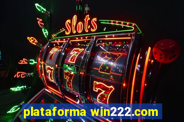 plataforma win222.com